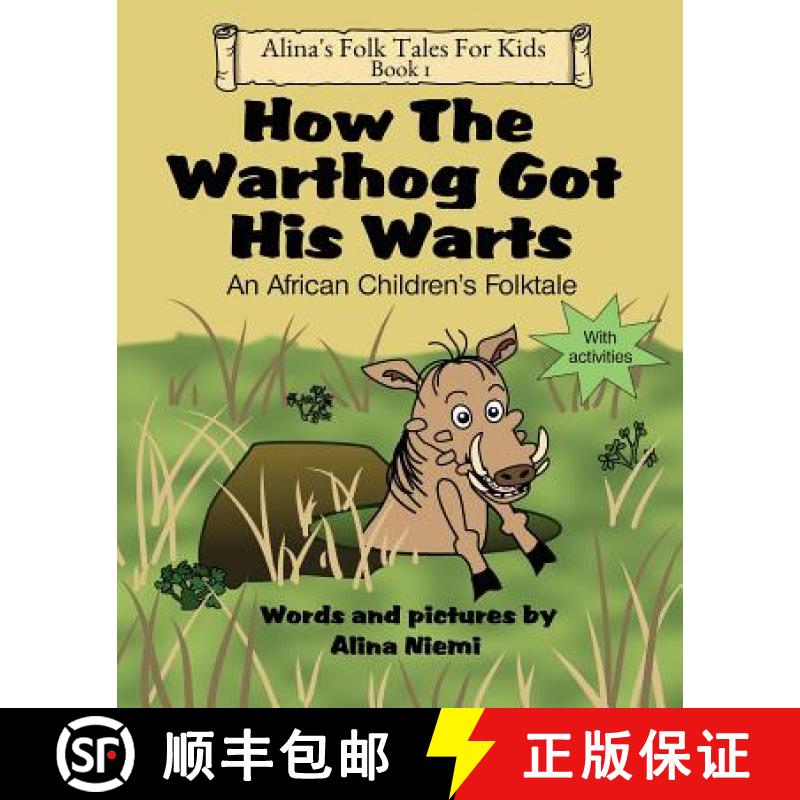 预订 How the Warthog Got His Warts: An African Children's Folktale [9781937371135]