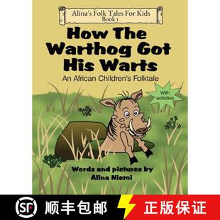 【3-4周达】How the Warthog Got His Warts: An African Children's Folktale [9781937371135]