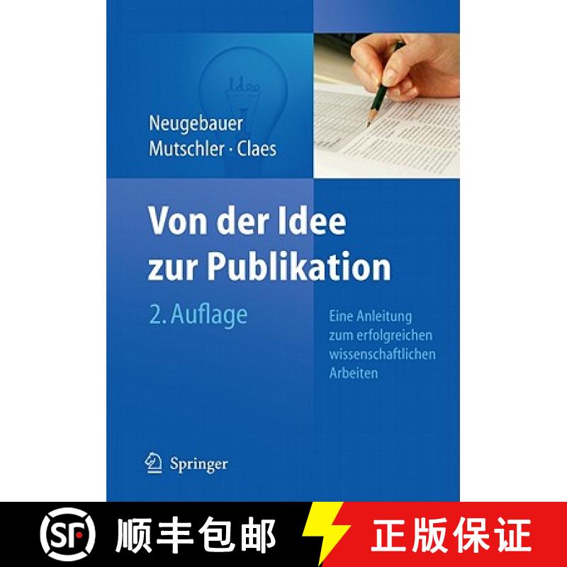 【3-4周达】Von Der Idee Zur Publikation: Erfolgreiches Wissenschaftliches Arbeiten in Der Medizinisch... [9783642160684]