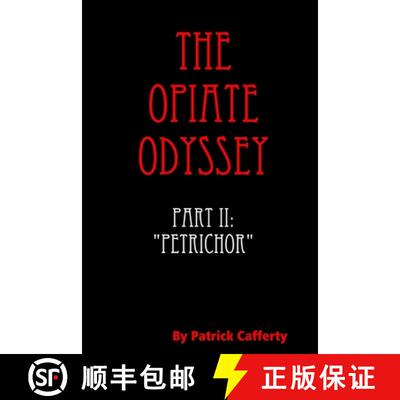 【3-4周达】The Opiate Odyssey Book II: Petrichor [9780557902569]