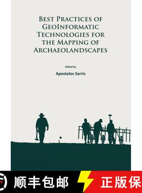 【3-4周达】Best Practices of Geoinformatic Technologies for the Mapping of Archaeolandscapes [9781784911621]