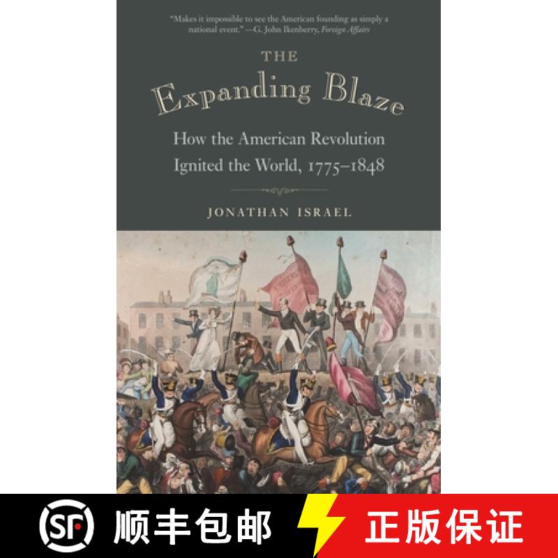 【3-4周达】The Expanding Blaze: How the American Revolution Ignited the World, 1775-1848 [9780691195933]