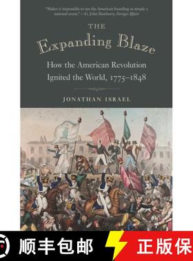【3-4周达】The Expanding Blaze – How the American Revolution Ignited the World, 1775–1848 [9780691195933]