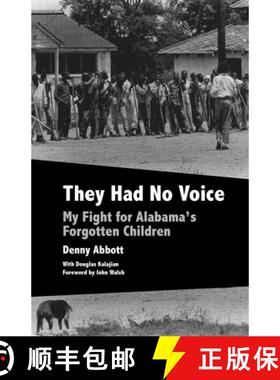 预订 They Had No Voice: My Fight for Alabama's Forgotten Children [9781603062091]