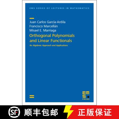 预订 Orthogonal Polynomials and Linear Functionals : An Algebraic Approach and Applications [9783985470082]