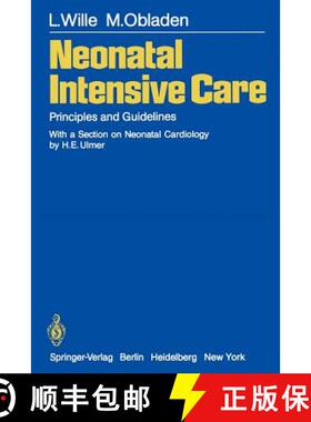 【3-4周达】Neonatal Intensive Care : Principles and Guidelines [9783540104629]