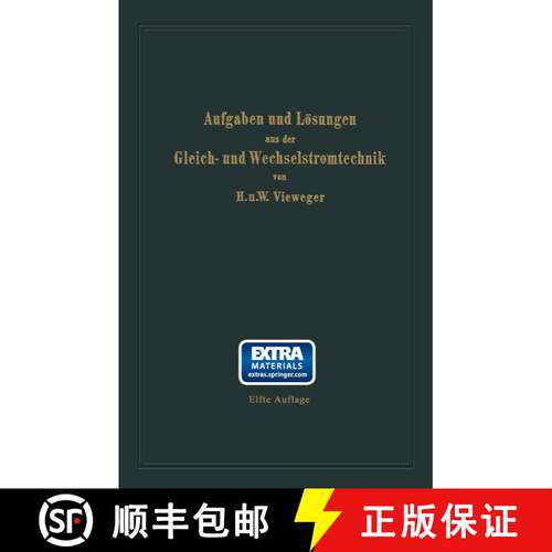 【3-4周达】Aufgaben Und Loesungen Aus Der Gleich- Und Wechselstromtechnik: Ein UEbungsbuch Fur Den Un... [9783662358283]