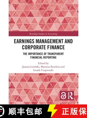 【3-4周达】Earnings Management and Corporate Finance: The Importance of Transparent Financial Reporting [9781032615394]