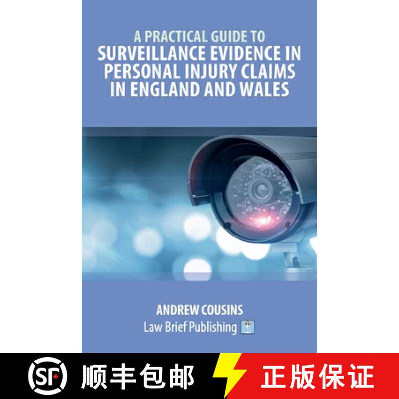 【3-4周达】A Practical Guide to Surveillance Evidence in Personal Injury Claims in England and Wales [9781913715731]