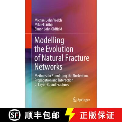 【3-4周达】精装 Modelling the Evolution of Natural Fracture Networks : Methods for Simulating the Nuc... [9783030524135]