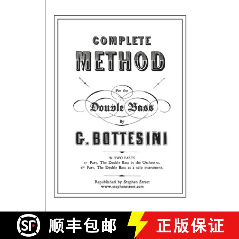 【4周达】Complete Method for the Contre-Basse (Double Bass): Giovanni Bottesini [9781999866457]