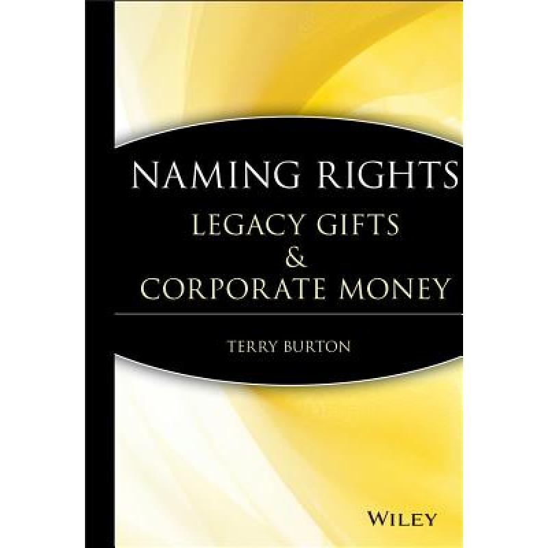 预订 naming rights: legacy gifts & corpor. [9780470230633]