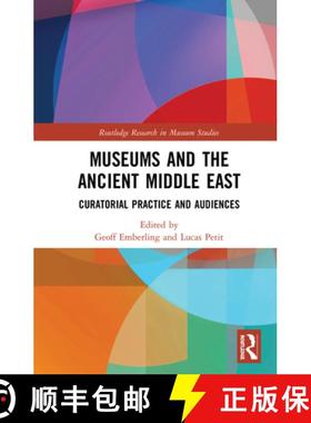 【3-4周达】Museums and the Ancient Middle East: Curatorial Practice and Audiences [9780815349723]