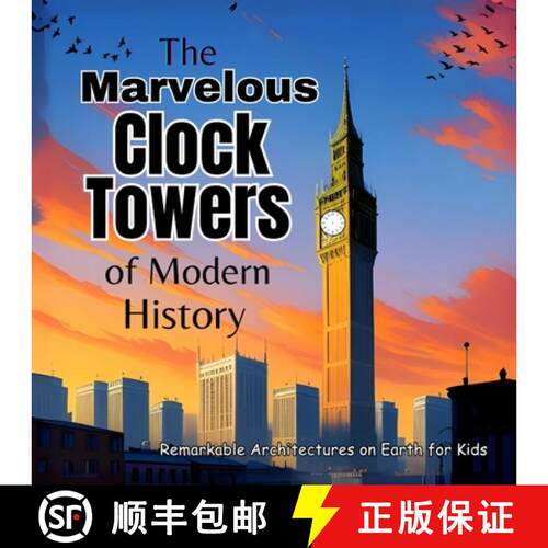 【3-4周达】The Marvelous Clock Towers of Modern History: A Great Gift for Childrens Books | Amazing K... [9789843578730]
