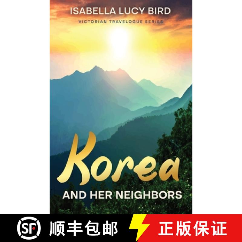 【3-4周达】Korea and Her Neighbors: Victorian Travelogue Series (Annotated) [9781611041712] - 实物图