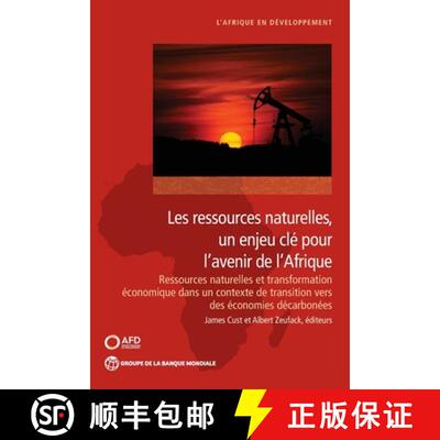 【3-4周达】Les ressources naturelles, un enjeu clé pour l'avenir de I'Afrique: Ressources naturelles... [9781464820298]