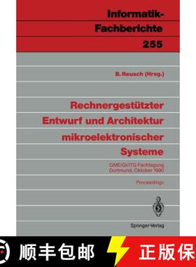 【3-4周达】Rechnergestützter Entwurf Und Architektur Mikroelektronischer Systeme: Gme/Gi/Itg-Fachtag... [9783540531630]