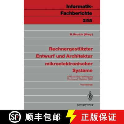 【3-4周达】Rechnergestützter Entwurf und Architektur mikroelektronischer Systeme: GME/GI/ITG-Fachtag... [9783540531630]