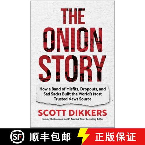 【3-4周达】精装 The Onion Story: How a Band of Misfits, Dropouts, and Sad Sacks Built the World's Mos... [9781637747513]