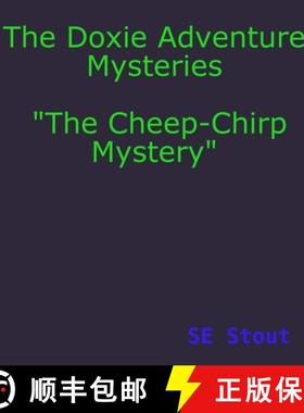 【3-4周达】The Doxie Adventure Mysteries The Cheep-Chirp Mystery [9780359959907]