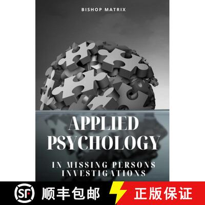 【3-4周达】Applied Psychology in Missing Persons Investigations [9798348564674]