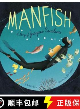 【3-4周达】Manfish: A Story of Jacques Cousteau (Books of Discovery for Creative Kids Contruction For... [9780811860635]