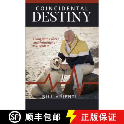【3-4周达】Coincidental Destiny: Living with Cancer and Refusing to Die From It [9781946277374]