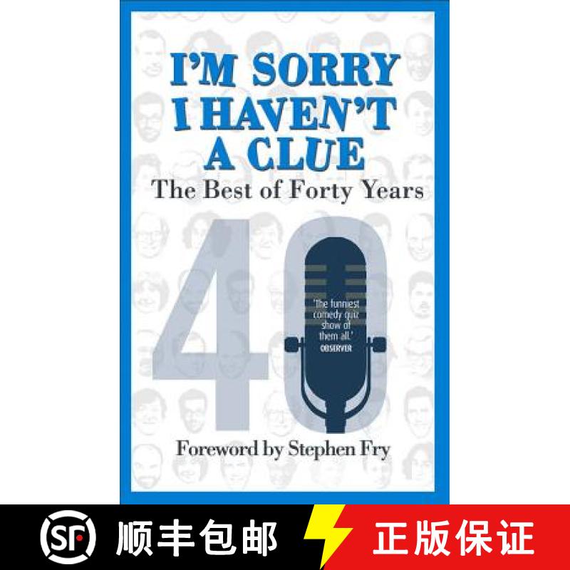 【3-4周达】I'm Sorry I Haven't a Clue: The Best of Forty Years : Foreword by Stephen Fry [9780099510543]