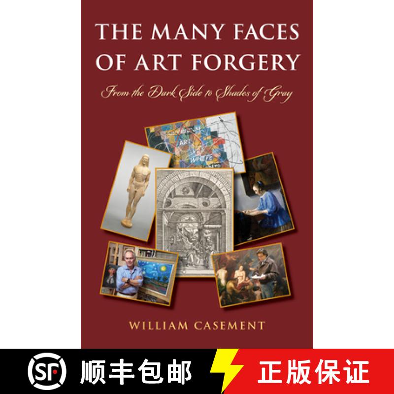 预订 The Many Faces of Art Forgery : From the Dark Side to Shades of Gray [9781538158005]