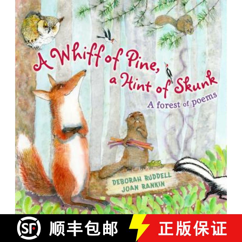 【3-4周达】A Whiff of Pine, a Hint of Skunk: A Forest of Poems [9781416942115]