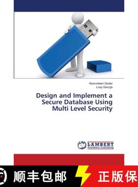 预订 Design and Implement a Secure Database Using Multi Level Security [9783659281006]