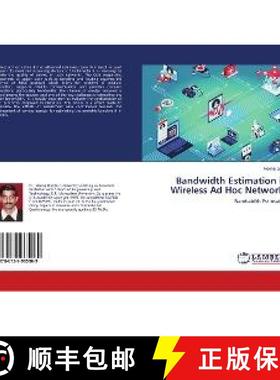 预订 Bandwidth Estimation in Wireless Ad Hoc Networks [9786139965069]