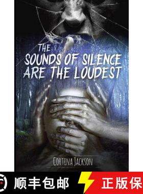 预订 The Sounds Of Silence Are The Loudest [9780990886228]