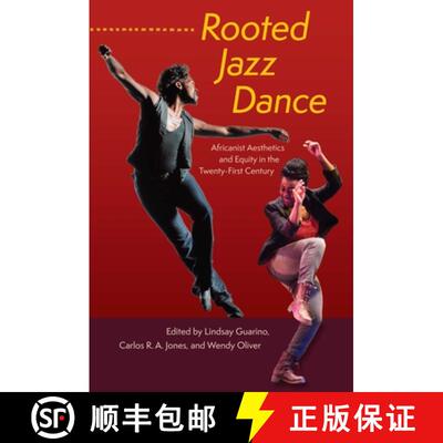 预订 Rooted Jazz Dance – Africanist Aesthetics and Equity in the Twenty–First Century [9780813080765]