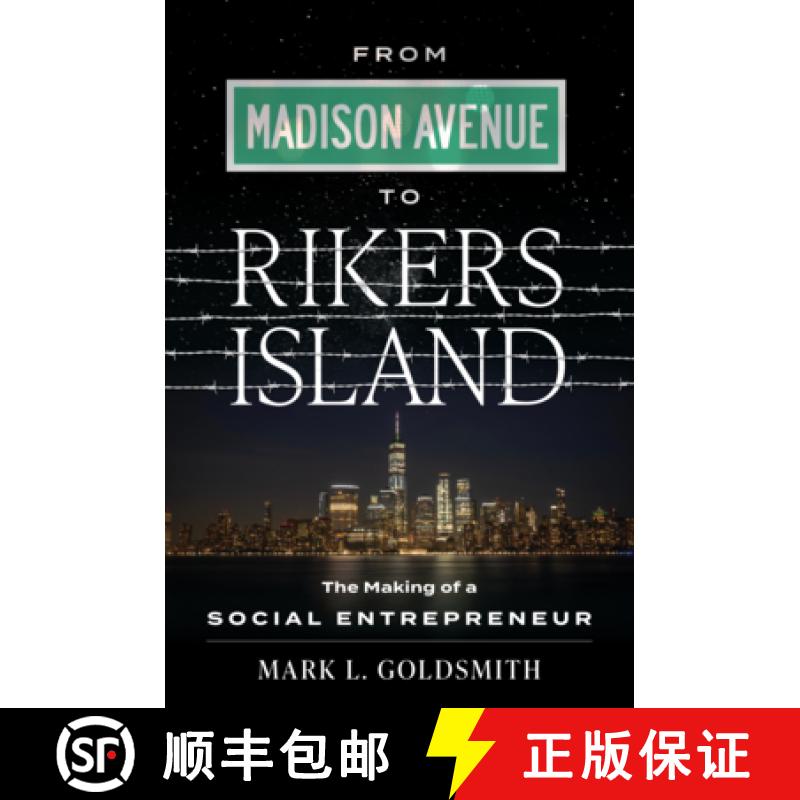 【3-4周达】From Madison Avenue to Rikers Island : The Making of a Social Entrepreneur [9781642253108]
