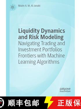 【3-4周达】Liquidity Dynamics and Risk Modeling : Navigating Trading and Investment Portfolios Fronti... [9783031715020]