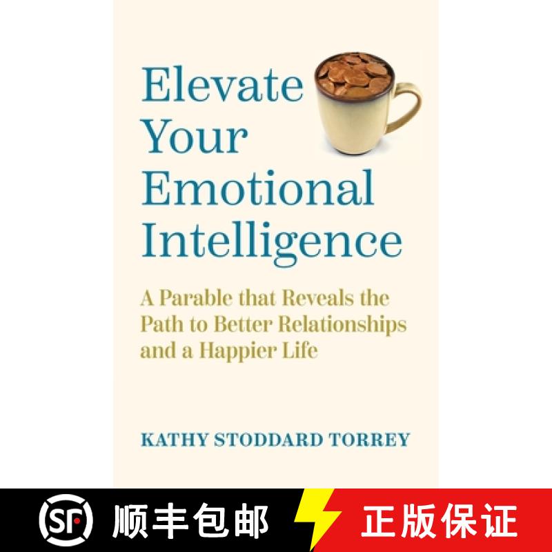 【3-4周达】Elevate Your Emotional Intelligence: A Parable That Reveals the Path to Better Relationshi... [9798990182608]