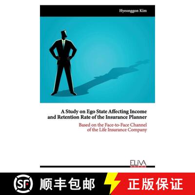 【3-4周达】A Study on Ego State Affecting Income and Retention Rate of the Insurance Planner: Based o... [9781636481661]