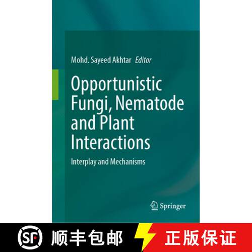 【3-4周达】精装 Opportunistic Fungi, Nematode and Plant Interactions: Interplay and Mechanisms [9789819720446]