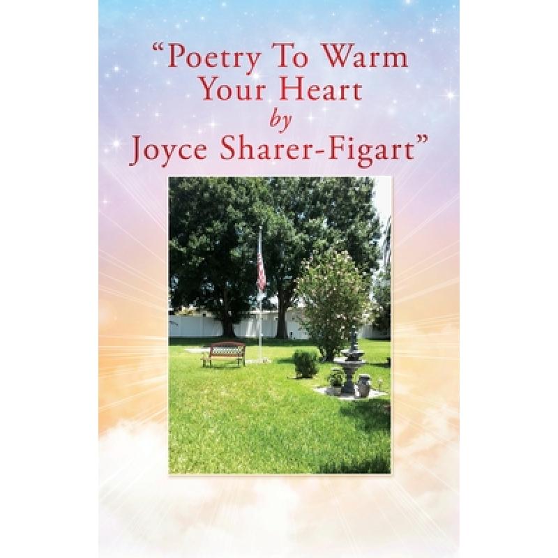 【4周达】Poetry To Warm Your Heart by Joyce Sharer-Figart[9781662832222]-封面