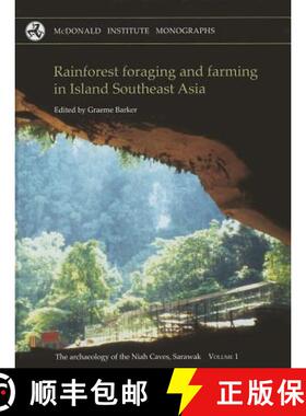 【3-4周达】Rainforest Foraging and Farming in Island Southeast Asia: The Archaeology of the Niah Cave... [9781902937540]