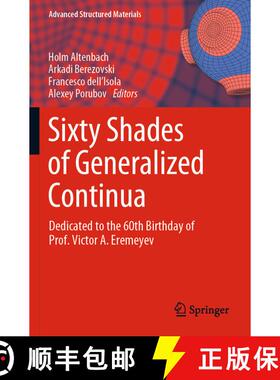 【3-4周达】Sixty Shades of Generalized Continua: Dedicated to the 60th Birthday of Prof. Victor A. Er... [9783031261886]