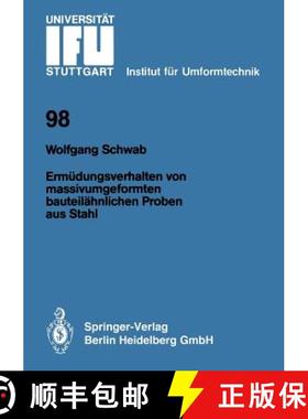 【3-4周达】Ermüdungsverhalten Von Massivumgeformten Bauteilähnlichen Proben Aus Stahl [9783540508052]