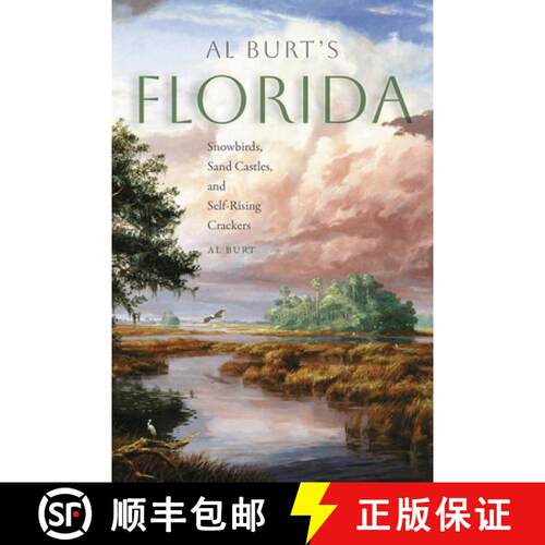 【3-4周达】Al Burt`s Florida – Snowbirds, Sand Castles, and Self–Rising Crackers [9780813081182]