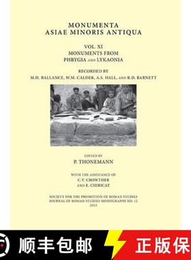 【3-4周达】Monumenta Asiae Minoris Antiqua: Volume XI - Monuments from Phrygia and Lykaonia Recorded ... [9780907764380]