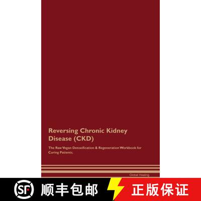 【3-4周达】Reversing Chronic Kidney Disease  (CKD)  The Raw Vegan Detoxification & Regeneration Workb... [9781395860813]