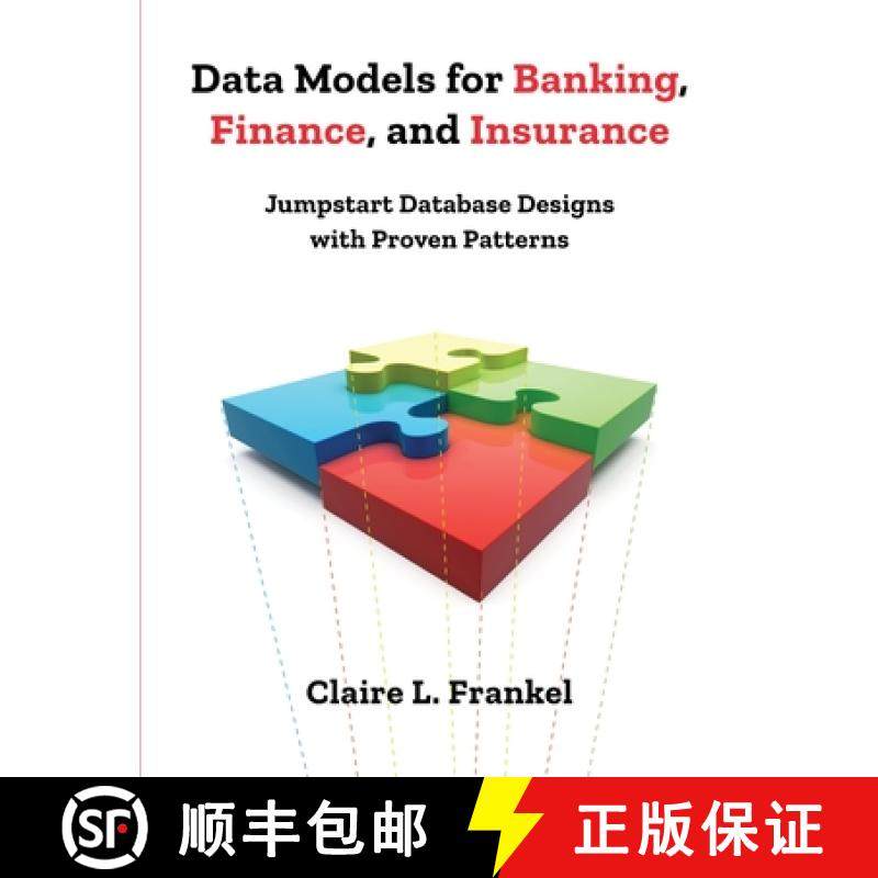 预订 Data Models for Banking, Finance, and Insurance: Jumpstart Database Designs with Proven Patterns [9781634625081]