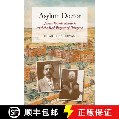 【3-4周达】精装 Asylum Doctor – James Woods Babcock and the Red Plague of Pellagra [9781611174908]