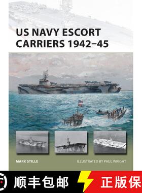 【3-4周达】US Navy Escort Carriers 1942–45 [9781472818102]