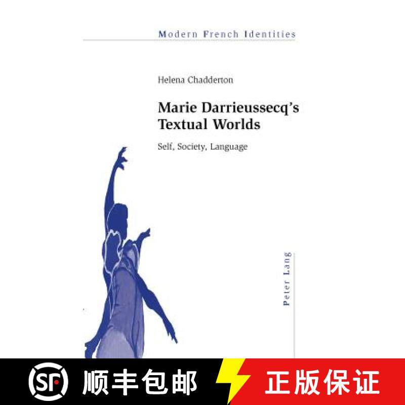 【3-4周达】Marie Darrieussecq's Textual Worlds : Self, Society, Language [9783034307666]